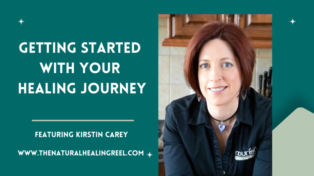 Getting Started with Your Healing Journey | Kirstin Carey