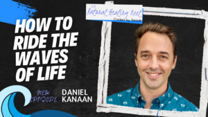 Read more about the article Riding the Waves of Life | Daniel Kanaan