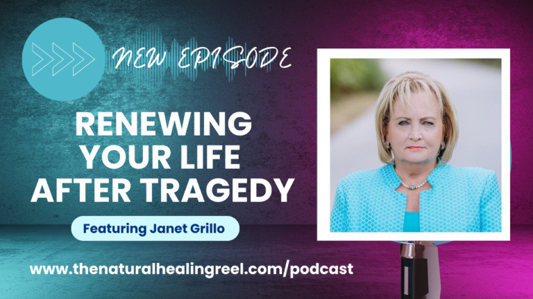 Read more about the article Renewing Your Life after Tragedy | Janet Grillo